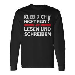 Klimakleber Schwarzes Langarmshirts Kleb Dich Nicht Fest - Lern Lesen & Schreiben - Seseable