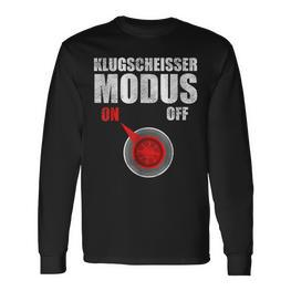 Klugscheißer Modus On Besserwisser Und Klugscheisser Langarmshirts - Seseable