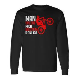 Man Erlebt Mich Selten Radlos Cycling Bicycle Cyclist Langarmshirts - Seseable