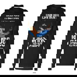 Rentner-Bär Langarmshirts: Ich Muss Gar Nichts, Perfekt für Ruhestand - Seseable