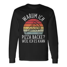 Why Ich Pizza Backe Weil Ich Es Kann Pizza Baker Retro Langarmshirts - Seseable