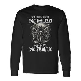 Wir Rufen Nicht Die Polizei Wir Rufen Die Familie Langarmshirts - Seseable