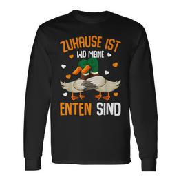 Zuhause Ist Wo Meine Enten Sind Ente Sind Du Langarmshirts - Seseable