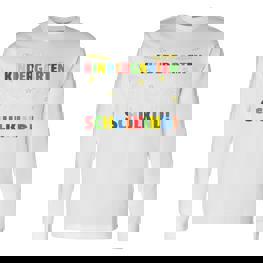 Kinder Tschüss Kindergarten Ich Werde Jetzt Ein Schulkind Langarmshirts - Seseable