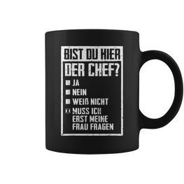 Bist Du Hier Der Chef Bist Du Hier Der Chef Black S Tassen - Seseable