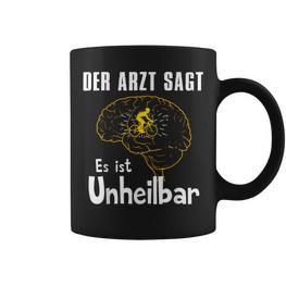 Der Arzt Sagt Es Ist Unheilbar Cyclist Tassen - Seseable