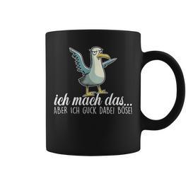 Ich Machch Das X Aber Ich Guck Dabei Böse -Ogel Seagull Ironie Tassen - Seseable