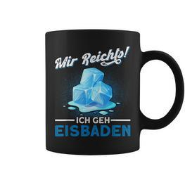 Mir Reicht Ich Geh Eisbaden Mir Reicht Ger Black S Tassen - Seseable