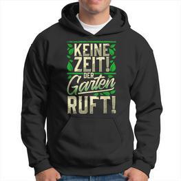 Keine Zeit Der Garten Ruft Keine Zeit Der Garten S Hoodie - Seseable