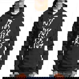 Not Your Ernst Nicht Dein Ernst Fun Hoodie - Seseable