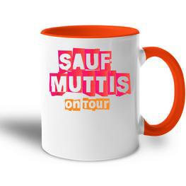 Sauf Muttis On Tour Saufmutti Tasse Zweifarbig - Seseable