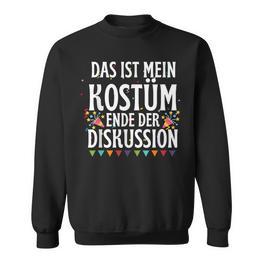 Das Ist Mein Kostüm Ende Der Diskussion Fasching Carnival Sweatshirt - Seseable