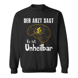 Der Arzt Sagt Es Ist Unheilbar Cyclist Sweatshirt - Seseable