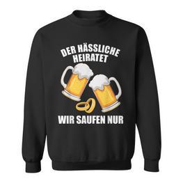 Der Ugly Heiratet Wir Saufen Jga Stag Night Sweatshirt - Seseable