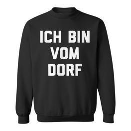 Ich Bin Vom Dorf Dorfkind Sweatshirt - Seseable