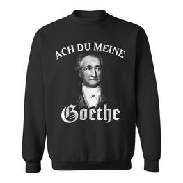 Johann Wolfang Von Goethe Meme Ach Du Meine Goethe Black S Sweatshirt - Seseable