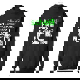 N Scheiß Muss Ich Sweatshirt, Lustiges Sänchen für Arbeit und Schule - Seseable