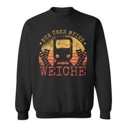 Nur Über Meine Weiche Lokfahrer Railway S Sweatshirt - Seseable