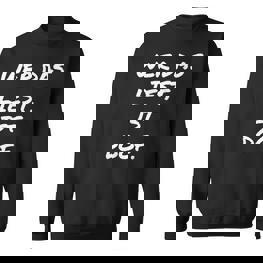 Wer Das Lesst Ist Dumm Dumme Doofe Slogans Sweatshirt - Seseable