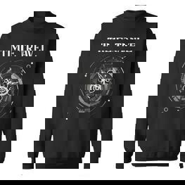 Zeitreise Steampunk Zeitwissenschaft Time Traveler Sweatshirt - Seseable