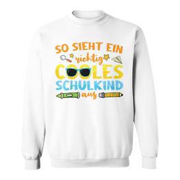 So Sieht Ein Richtig Cooles Schulkind Sweatshirt, Spaßiges Design - Seseable