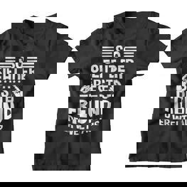 So Ssieht Der Beste Freund Der Welt Aus Slogan Bester Freund Kinder Tshirt - Seseable