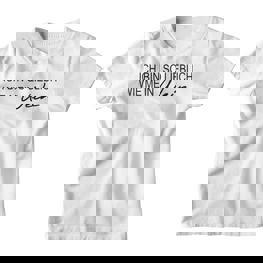 Ich Bin So Lielich Wie Mein Wein Ich Bin So Lielich Wie Mein Wein Kinder Tshirt - Seseable