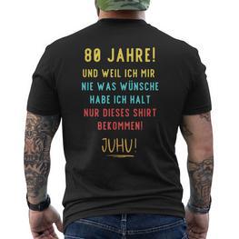 80Th Birthday Decoration For Someone Der Sich Nichts Wünscht T-Shirt mit Rückendruck - Seseable