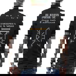 Das Halte Ich Für Ein Gerüst Handwerker Baustellen Geselle T-Shirt mit Rückendruck - Seseable