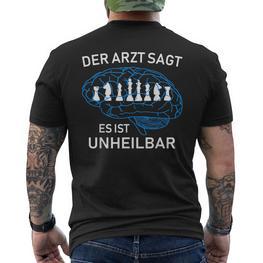 Chess Player Der Arzt Sagt Es Ist Unheilbar German Language T-Shirt mit Rückendruck - Seseable