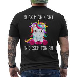 Guck Mich Nicht In Diesem Ton An Einhorn T-Shirt mit Rückendruck - Seseable