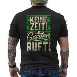 Keine Zeit Der Garten Ruft Keine Zeit Der Garten S T-Shirt mit Rückendruck - Seseable