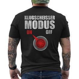 Klugscheißer Modus On Besserwisser Und Klugscheisser T-Shirt mit Rückendruck - Seseable