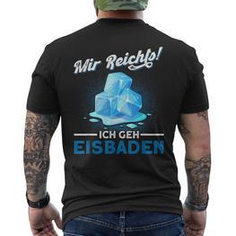 Mir Reicht Ich Geh Eisbaden Mir Reicht Ger Black S T-Shirt mit Rückendruck - Seseable