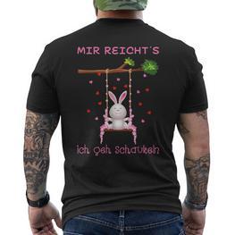 Mir Reichts Ich Geh Schaukeleln Mir Reichts Ich Geh Schaueln T-Shirt mit Rückendruck - Seseable