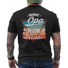 Ohne Opa Läuft Hier Nichts T-Shirt mit Rückendruck - Seseable