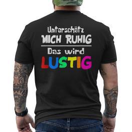 Unterschätz Mich Ruhig Das Wird Slogan Humour Fun T-Shirt mit Rückendruck - Seseable