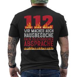 Wir Machen Auch Hausbesuche Feuerwehr Feuerwehrmann T-Shirt mit Rückendruck - Seseable