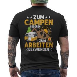 Zum Camping Geboren Zum Arbeiten Zwungen Camper Camping T-Shirt mit Rückendruck - Seseable