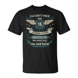 Als Gott Mich Schuf Grinste Er T-Shirt, 15 Jahre Jubiläum - Seseable