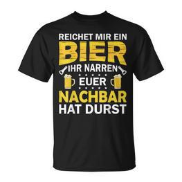 Ihr Narren Euer Nachbar Hat Durst Lieblingsnachbar Ihr Black T-Shirt - Seseable