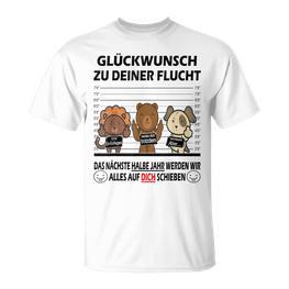 Glückwunsch Zu Deiner Flucht Neuen Job Colleagues Farewell T-Shirt - Seseable