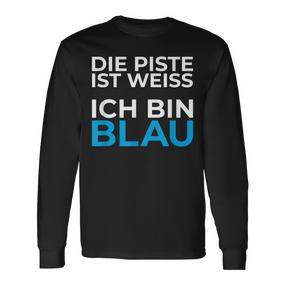 Die Piste Ist Ich Bin Blau Pistensau Apres Ski Party Outfit Langarmshirts - Seseable De