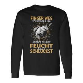 Finger Weg Von Meiner Rute Fischer Fishing Fisherman Langarmshirts - Seseable De