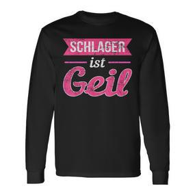 Schlager Ist Geil Schlagerparty Music Langarmshirts - Seseable De