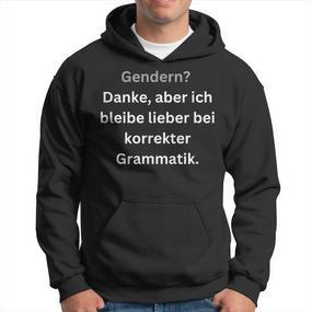 Gendern Danke Ich Bleibe Lieber Bei Korrekter Grammatik Hoodie - Seseable De