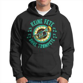 Keine Fete Ohne Trumpet Brass Band Brass Band Brass Band Hoodie - Seseable De