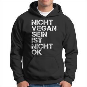 Vegan Saying Nicht Vegan Sein Ist Nicht Ok Vegan Black Hoodie - Seseable De
