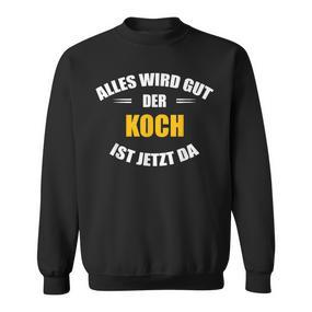 Alles Wird Gut Der Koch Ist Jetzt Da German Language Black S Sweatshirt - Seseable De