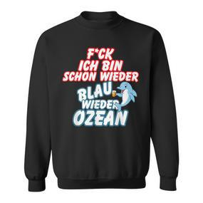 B06 Ich Bin Schon Wieder Blau Wie Der Ozean I Sprüche Sommer Sweatshirt - Seseable De